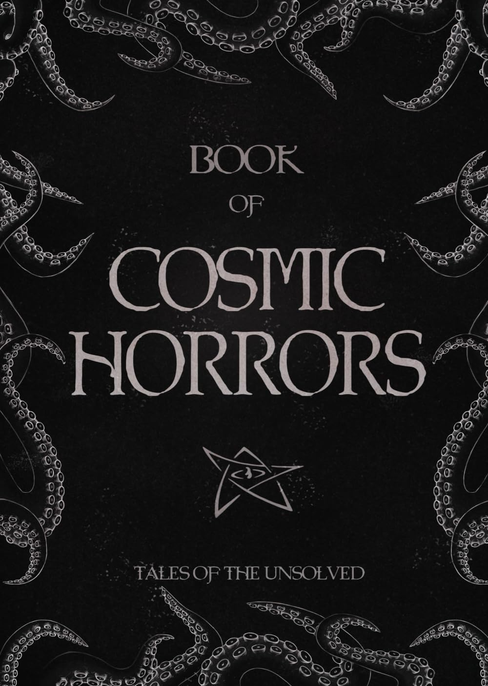 Tales of the Unsolved: Book of Cosmic Horrors: An Adventure Puzzle Book