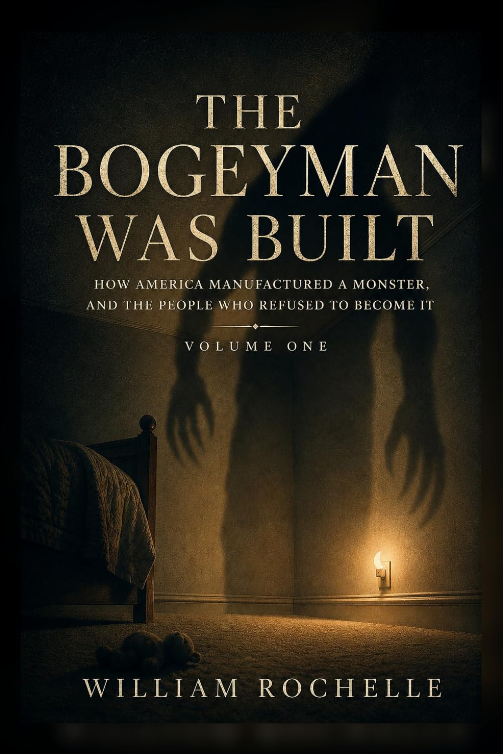 THE BOGEYMAN WAS BUILT: HOW AMERICA MANUFACTURED A MONSTER, AND THE PEOPLE WHO REFUSED TO BECOME IT