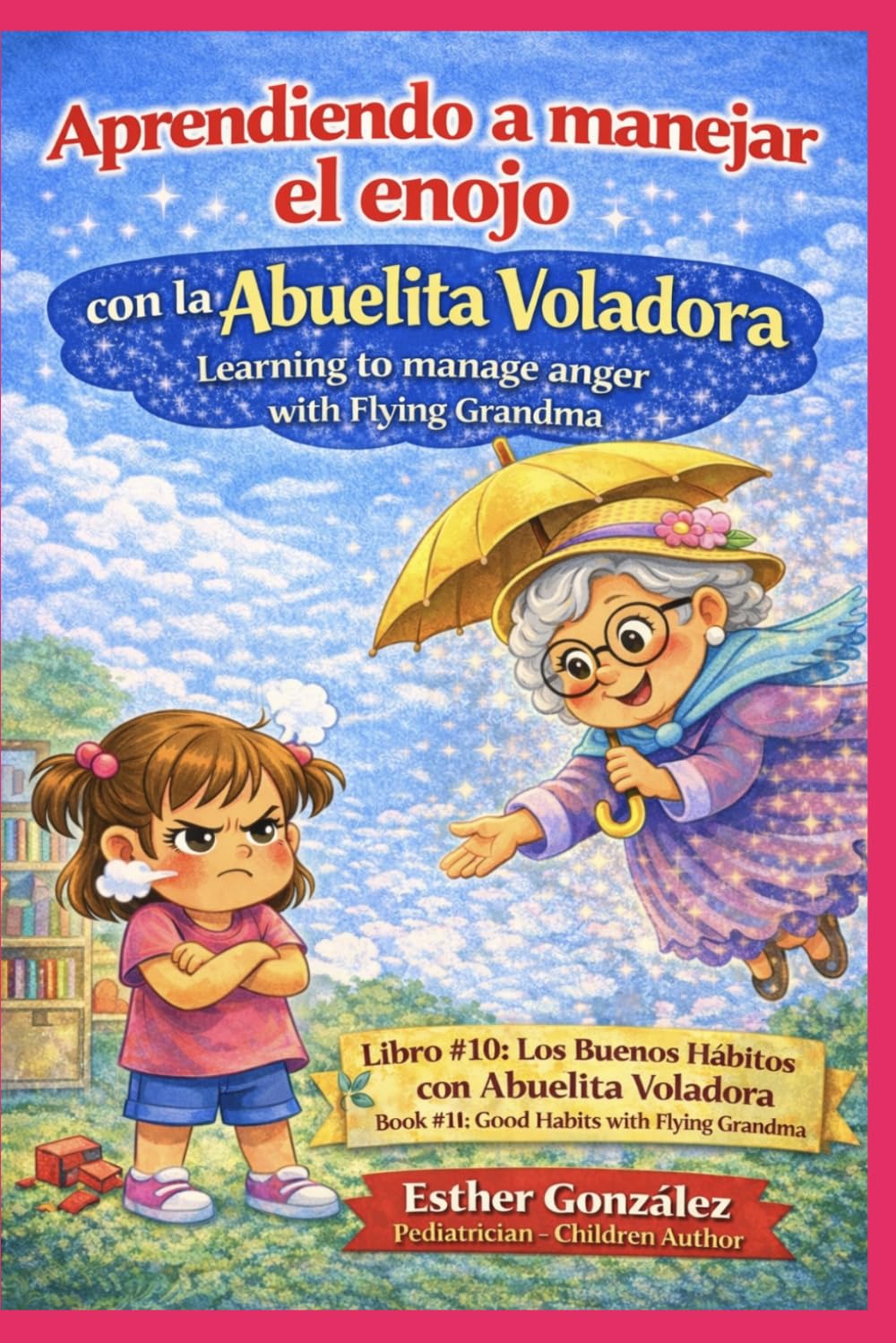 Aprendiendo a manejar el enojo con la Abuelita Voladora (Los Buenos Hábitos con la Abuelita Voladora)