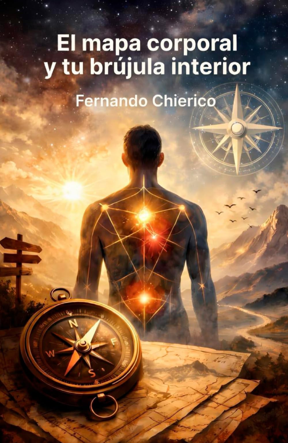 El mapa corporal y tu brújula interna: Tu cuerpo guarda un mapa. Aprender a leerlo puede cambiar la forma en que vivis, sentis y elegís.
