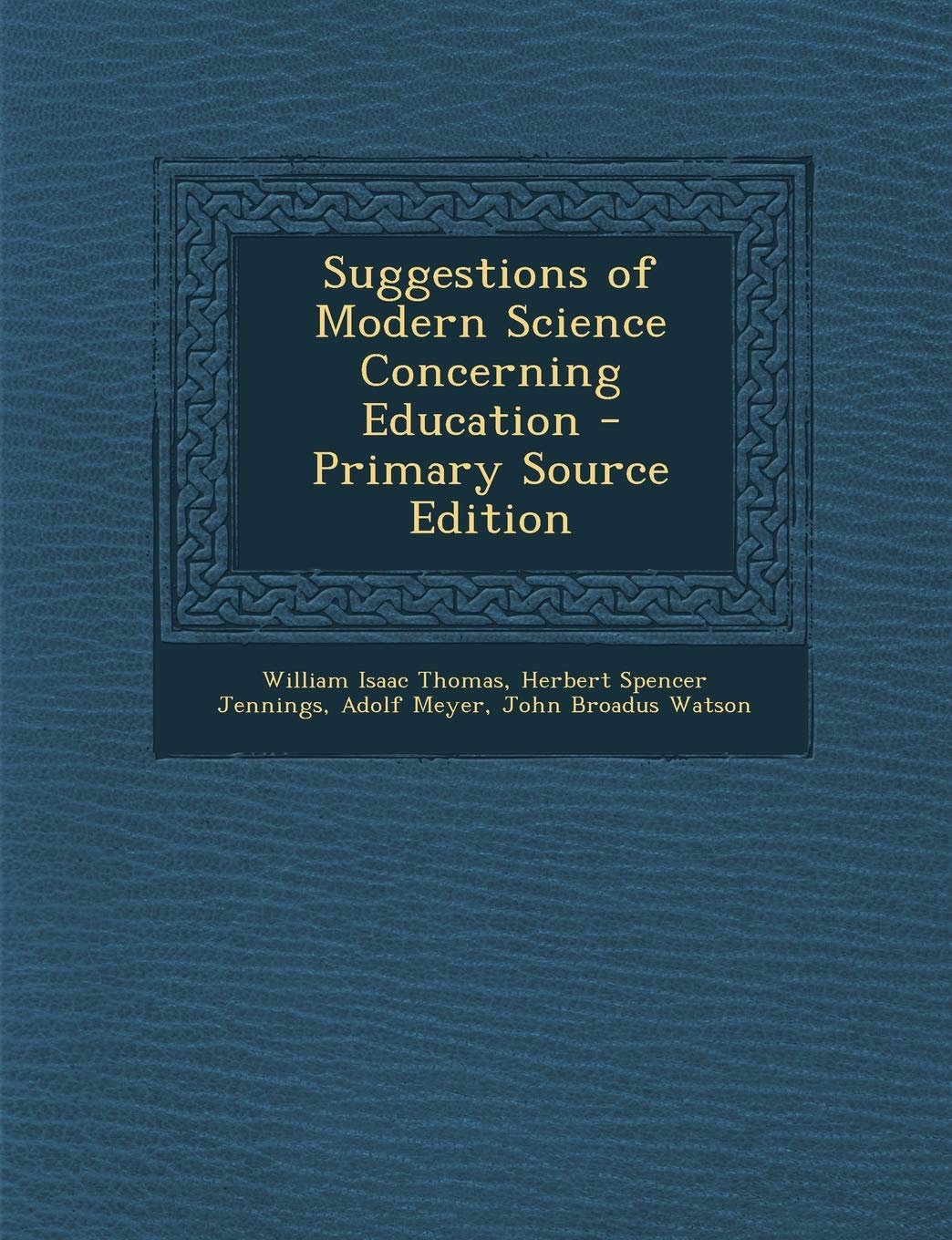 Suggestions of Modern Science Concerning Education