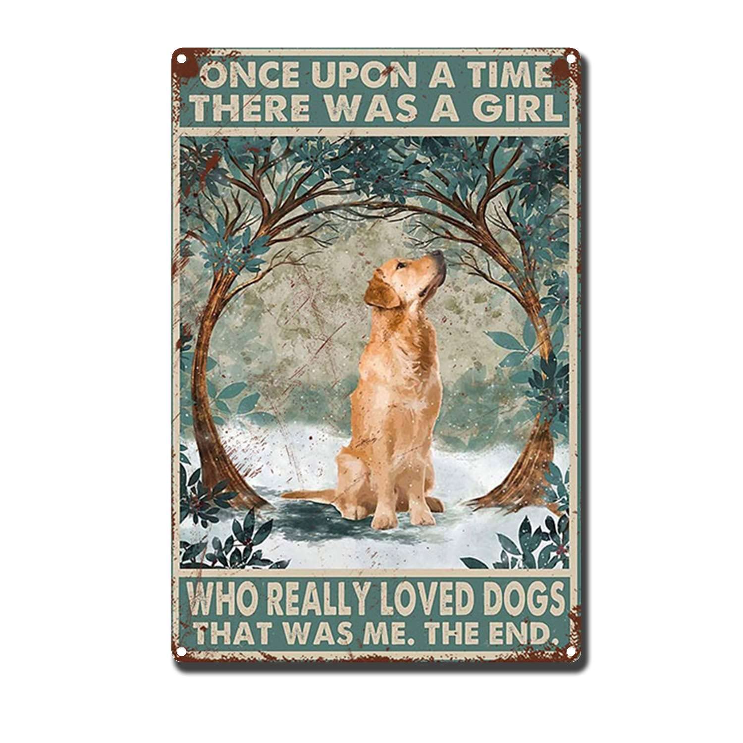 HYCLAM Tin Sign Golden Retriever Dog, Once Upon A Time There was A Girl Who Really Loves Dogs The Kitchen Sign Retro Funny Art Decorative Iron Picture 8x12inch-Tin Sign