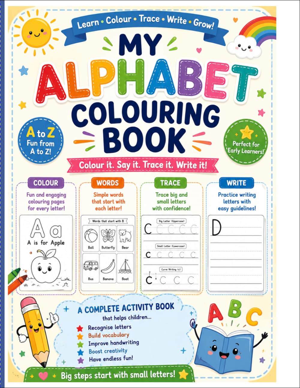 ALPHABET COLOURING BOOK: LEARN, COLOUR, TRACE, WRITE, GROW
