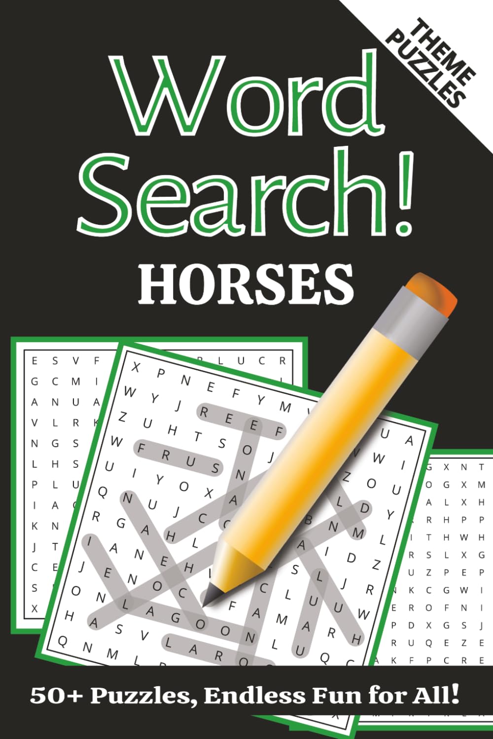 Horses Word Search: 50+ Word Searches about Horses, Horse Races, Anatomy and more | 6x9 inches, 110 pages | Gift for horse lovers.