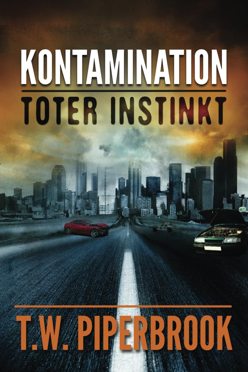 Kontamination: Toter Instinkt: Kontamination: Postapokalyptische Zombie-Reihe