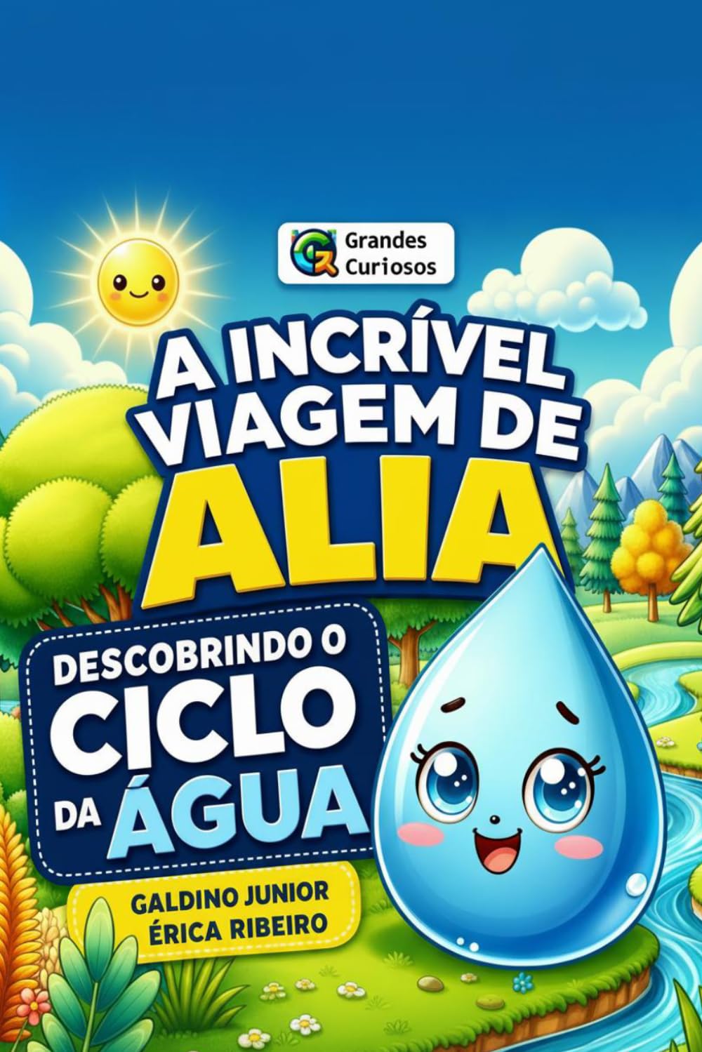 A incrível viagem de Alia: Descobrindo o ciclo da água (Grandes curiosos)