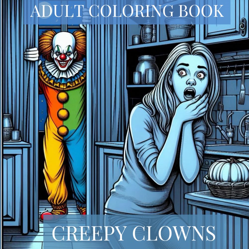 CREEPY CLOWNS: ADULT COLORING BOOK