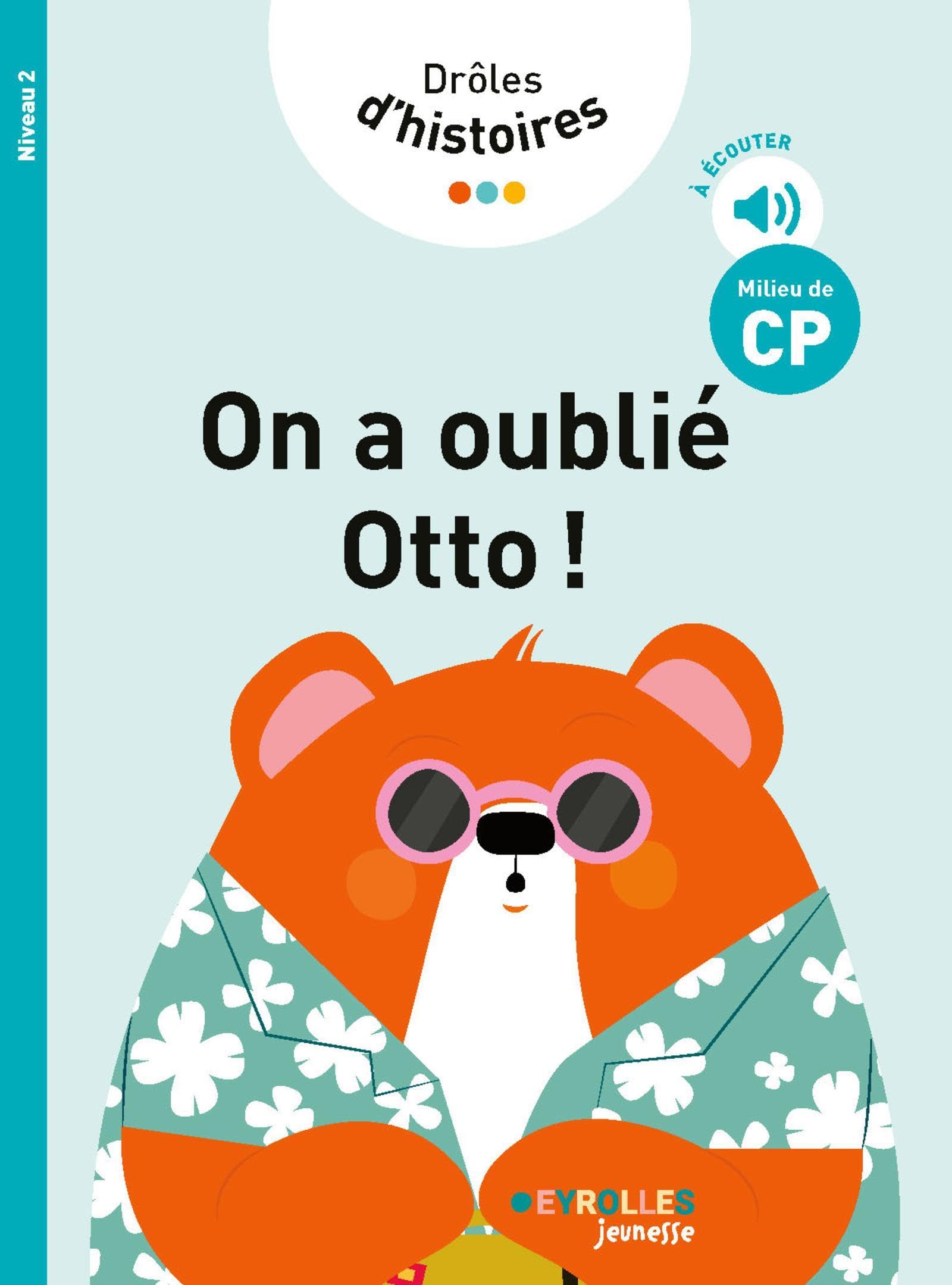 Drôles d'histoires - On a oublié Otto !: niveau 2