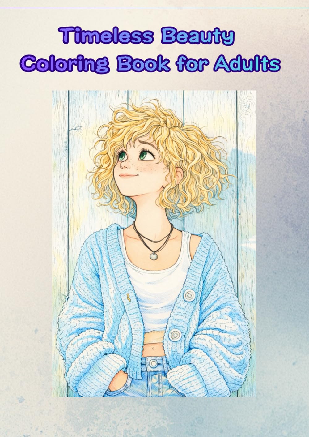 Timeless Beauty Coloring Book for Adults: Elegant Women Portraits for Relaxation & Stress Relief (COLOR BLOOMS)
