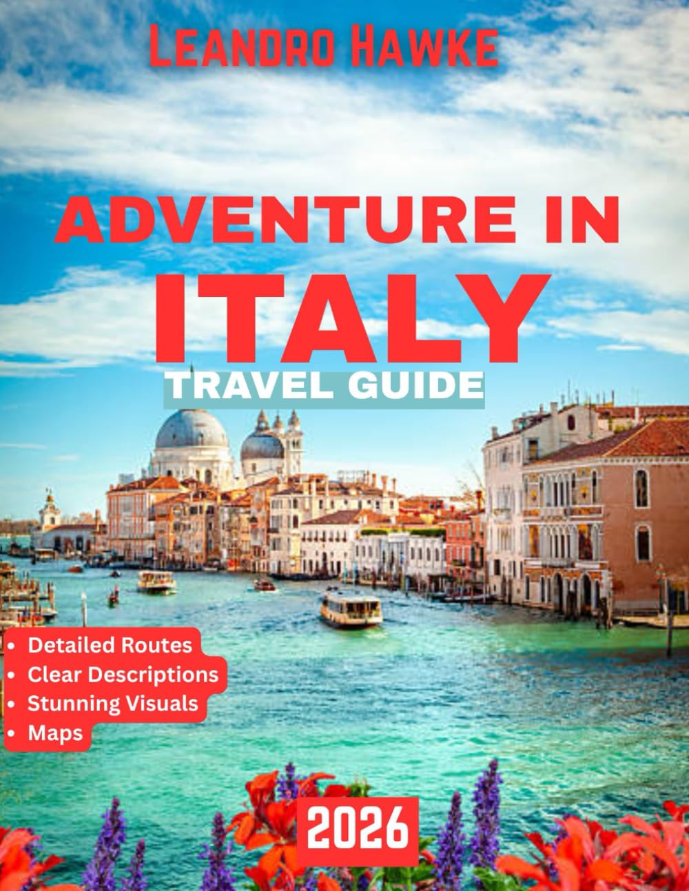 ADVENTURE IN ITALY TRAVEL GUIDE 2026: The Ultimate Guide to Adventure, Nature, and Outdoor Exploration