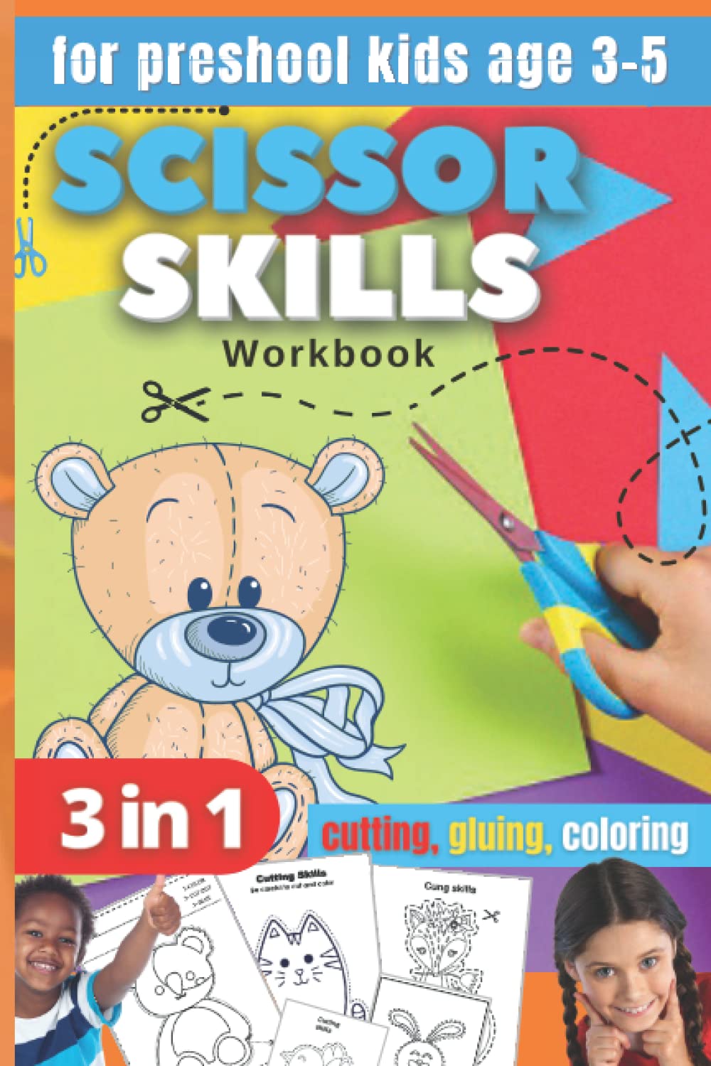 Scissor Skills Let's Cut and Color: Fun exercise book to develop fine motor skills for 3-5 year olds, fun, shape toys and more!