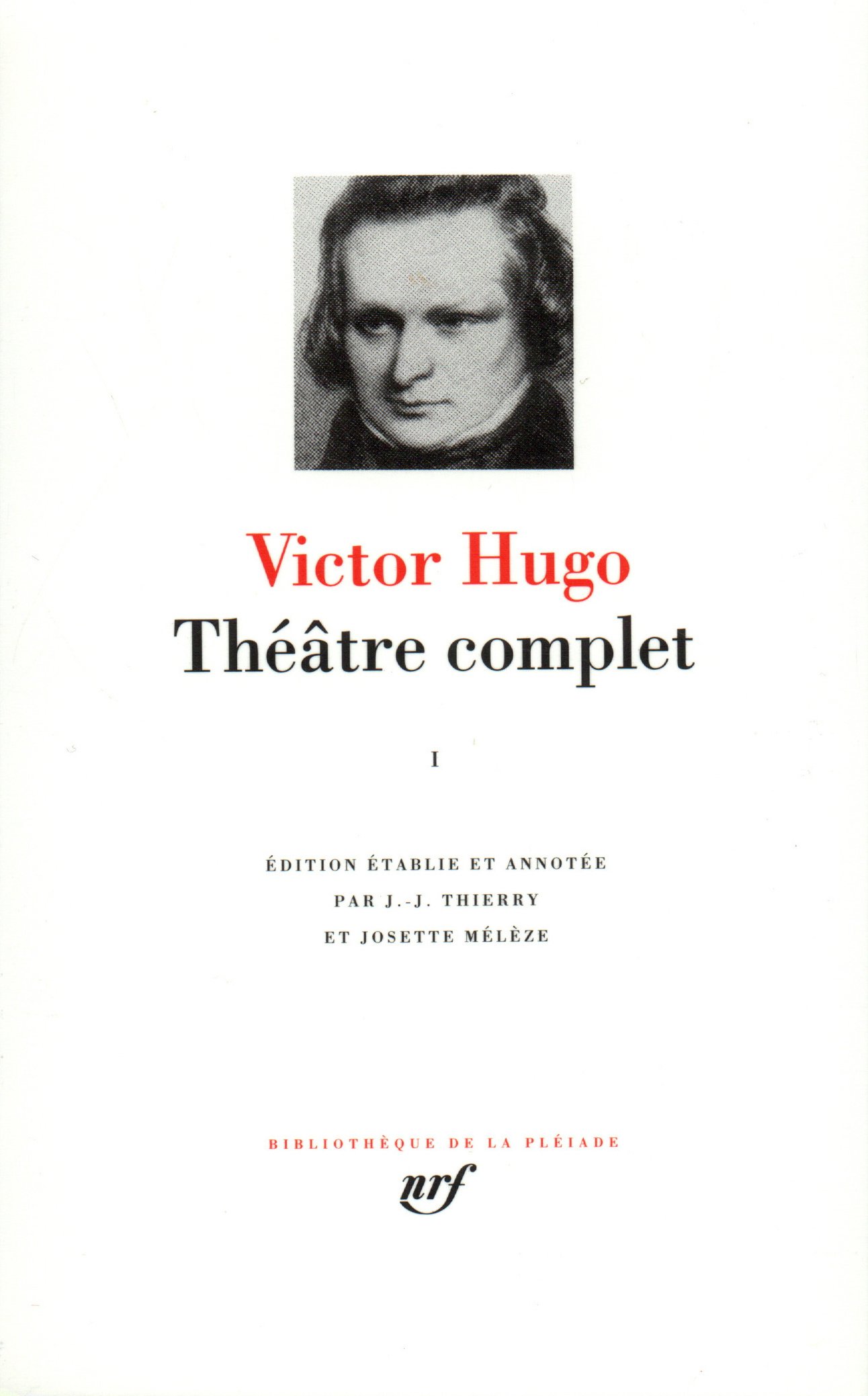 Victor Hugo : Théatre complet, tome 1