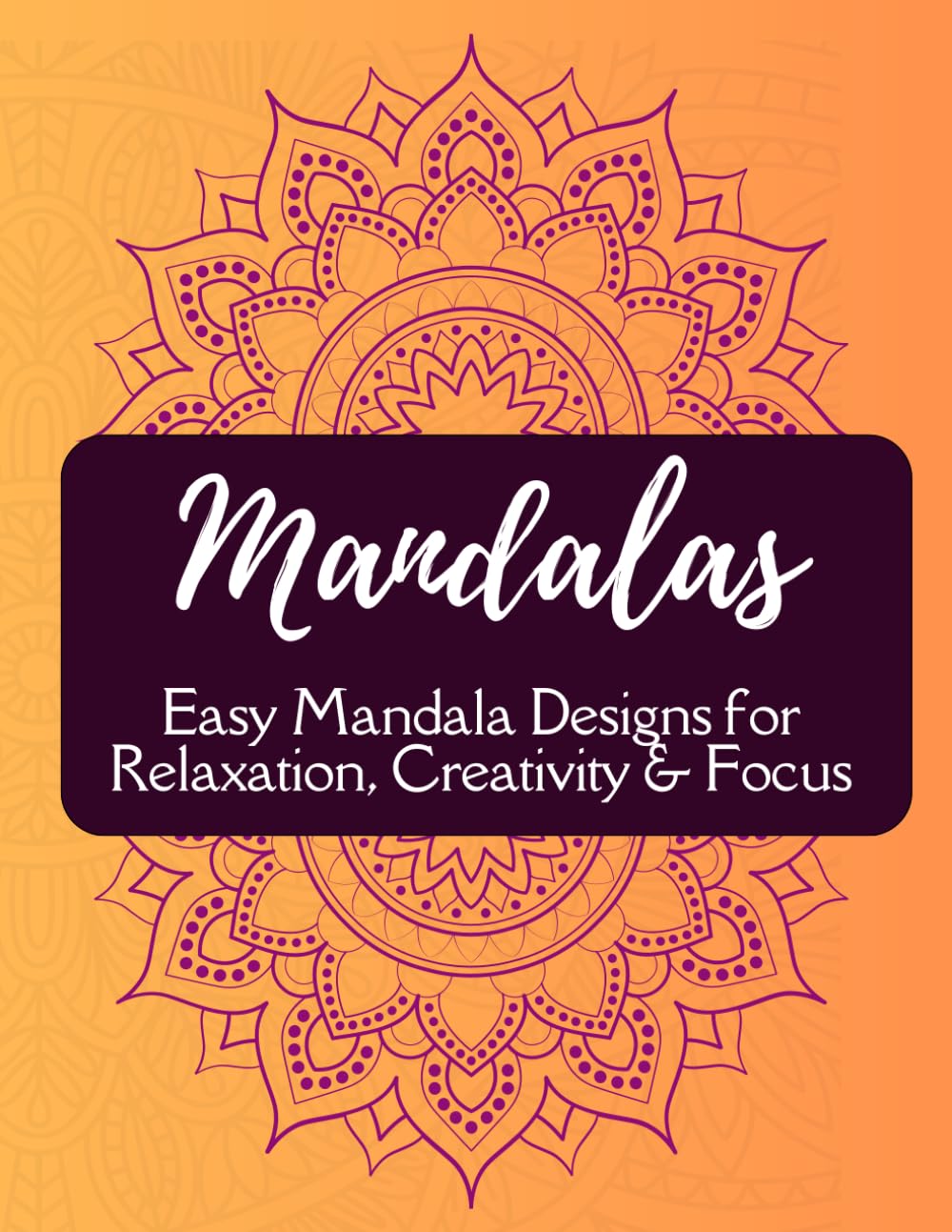 Mandala Coloring Book for Kids, Teens & Beginners: Relaxing & Easy Designs for Ages 3–17