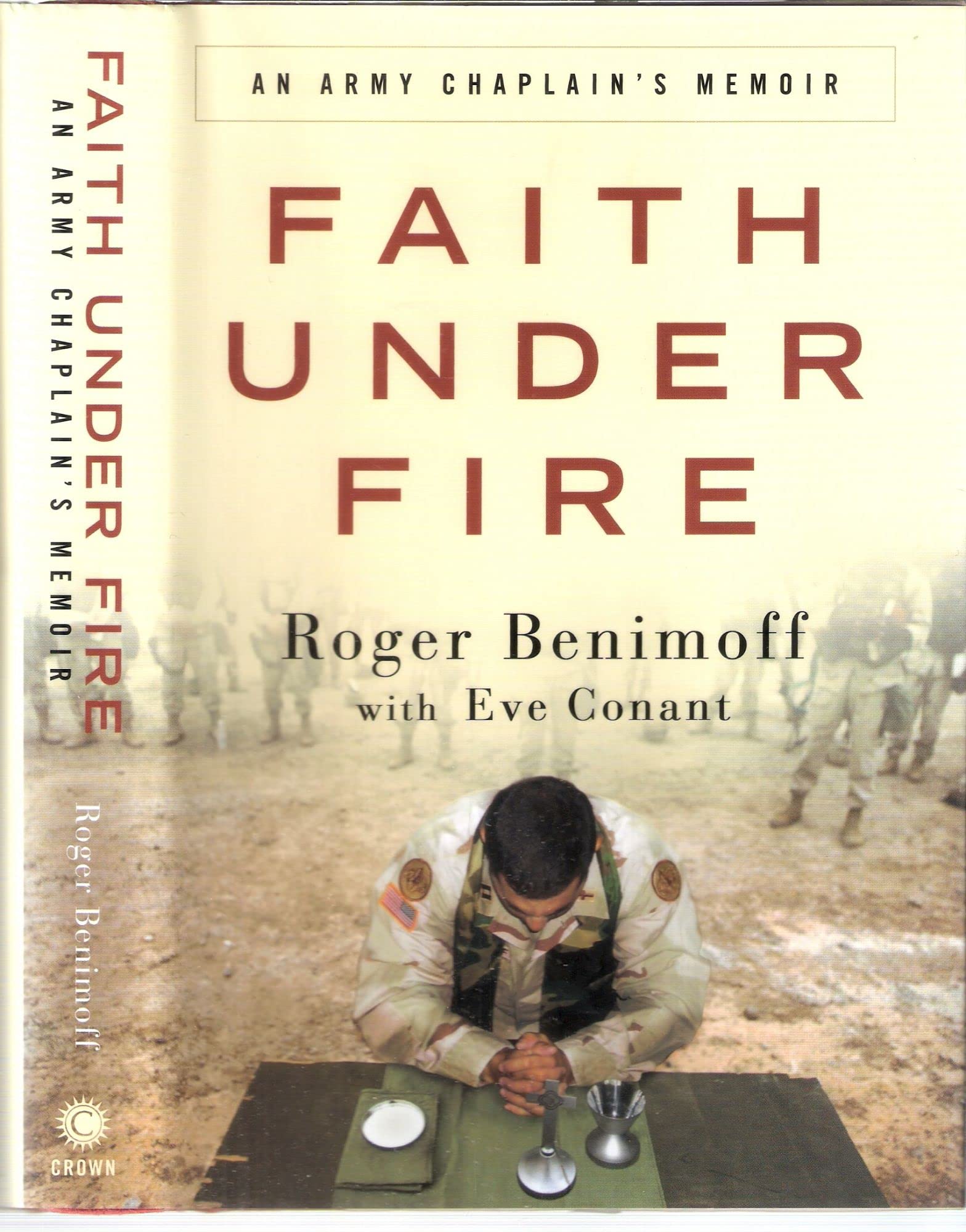 Faith Under Fire: An Army Chaplain's Memoir