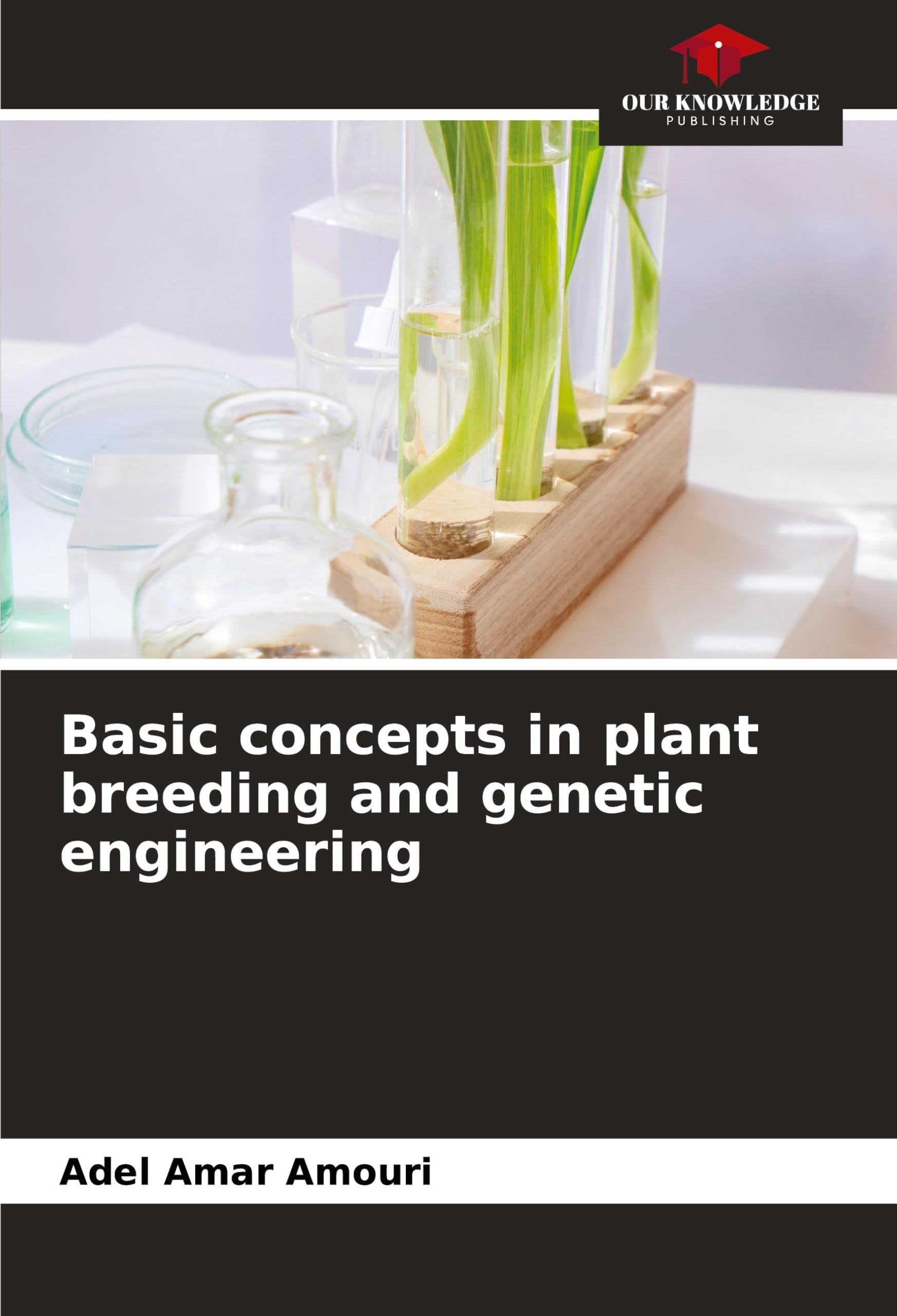 Basic concepts in plant breeding and genetic engineering