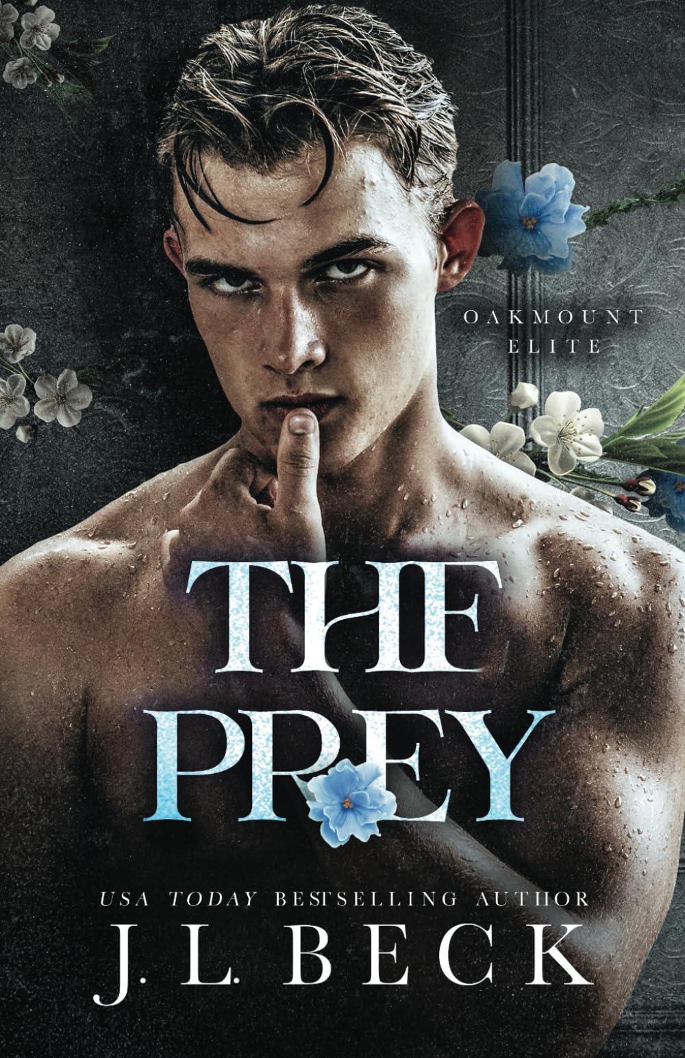 The Prey: A Dark Enemies to Lovers Romance (Oakmount Elite)