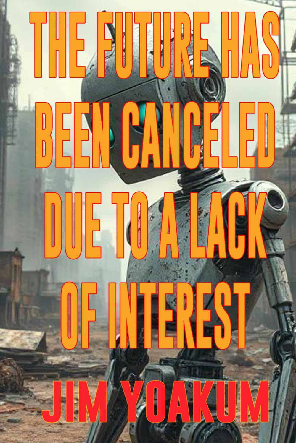 The Future Has Been Canceled Due To A Lack of Interest