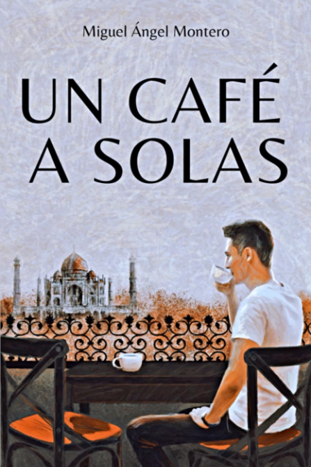 MIGUEL  ÁNGEL MONTEROUN CAFÉ A SOLAS