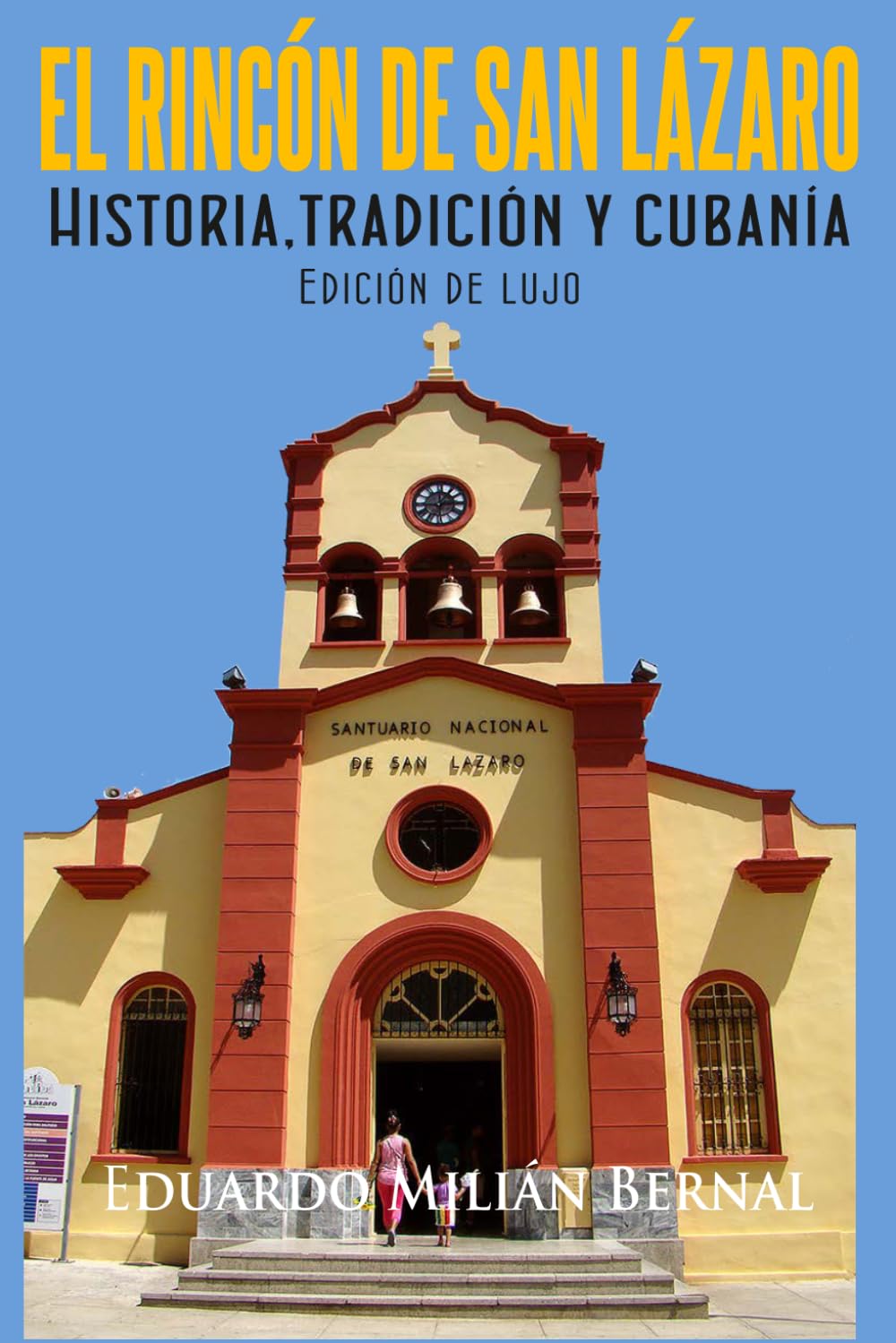 El Rincón de San Lázaro. Historia, tradición y cubanía