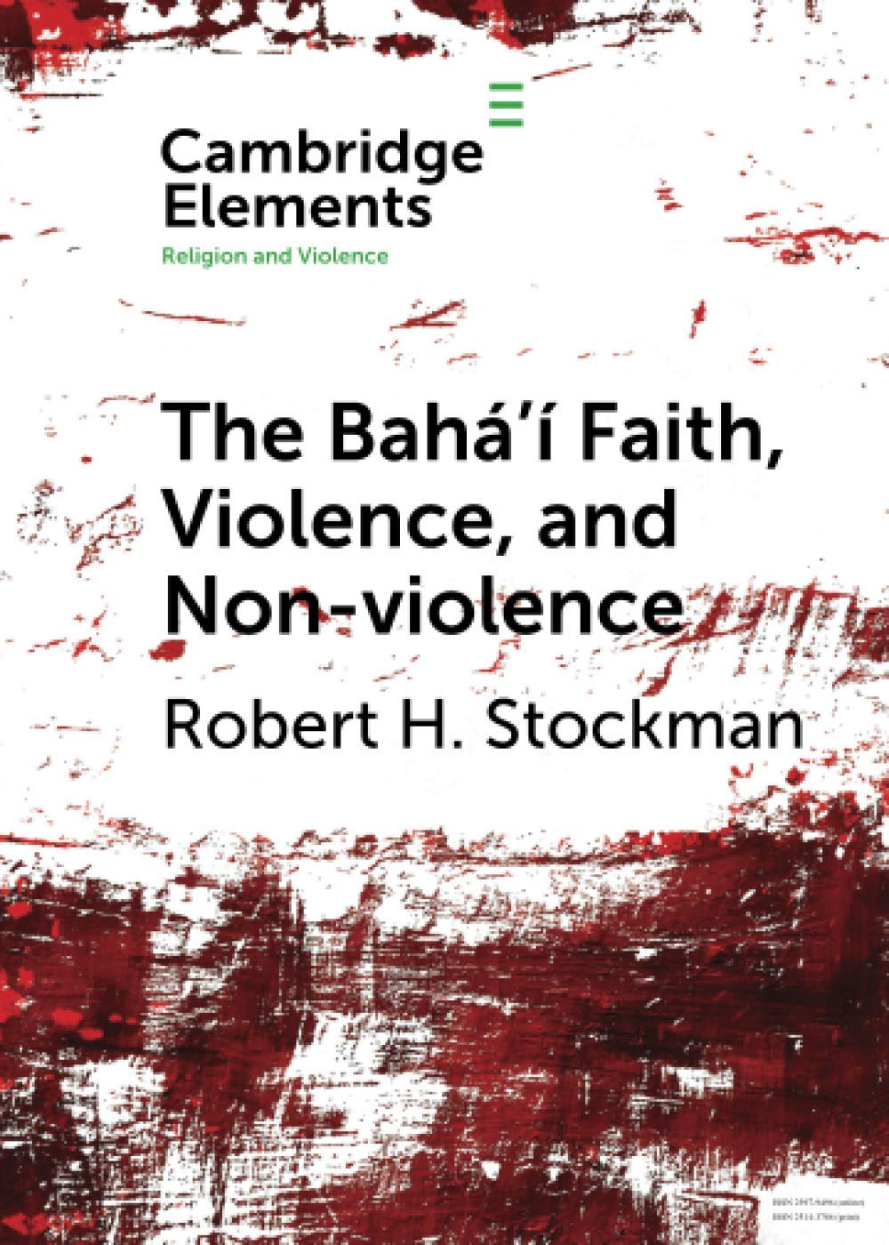 The Bahá'í Faith, Violence, and Non-Violence (Elements in Religion and Violence)