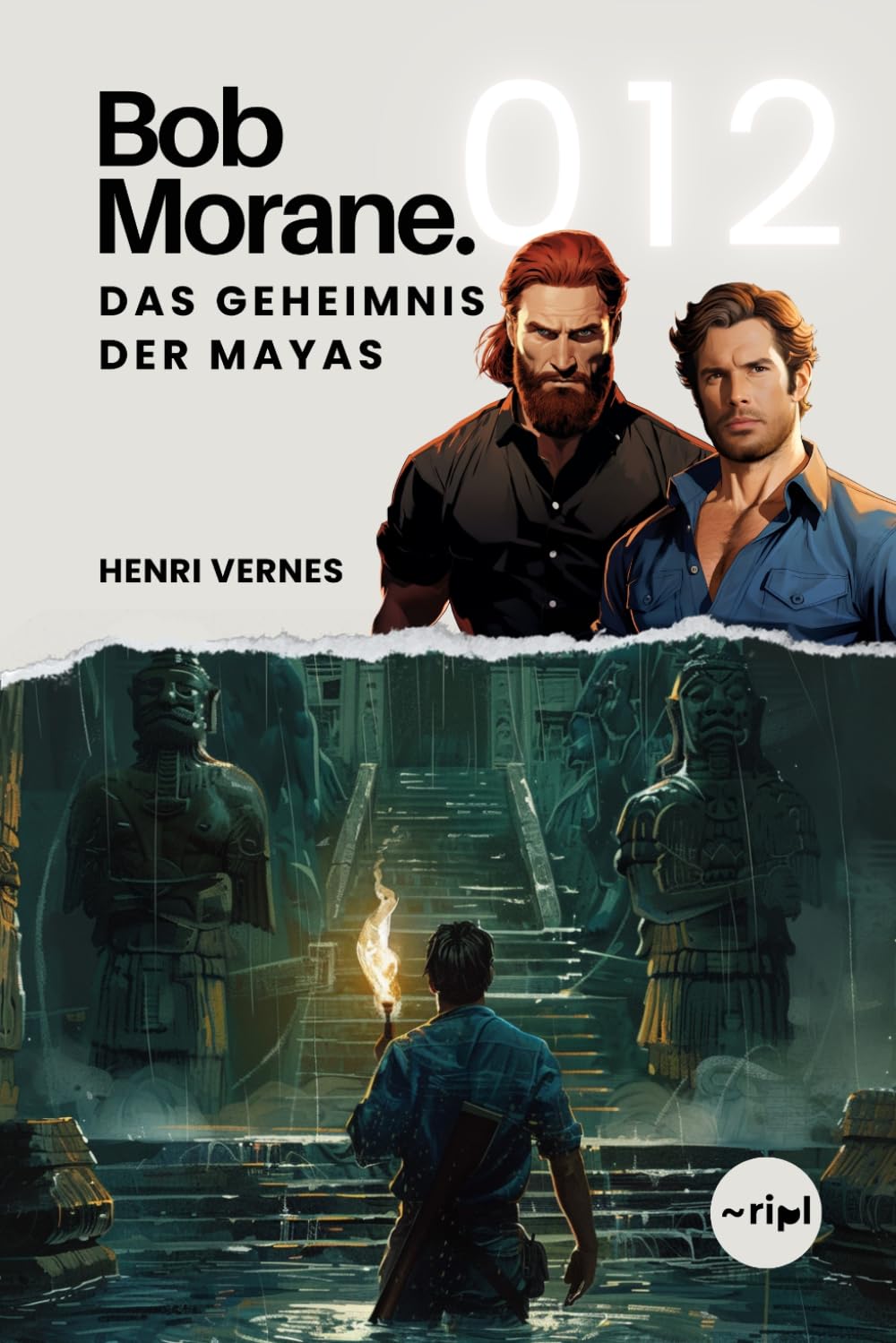 Bob Morane - Das Geheimnis der Mayas: Band 012 - Klassischer Abenteuerroman — Verlorene Maya-Stadt und Goldbuch-Geheimnis (Bob Morane Saga: Reisen, Erzählungen und Abenteuer)