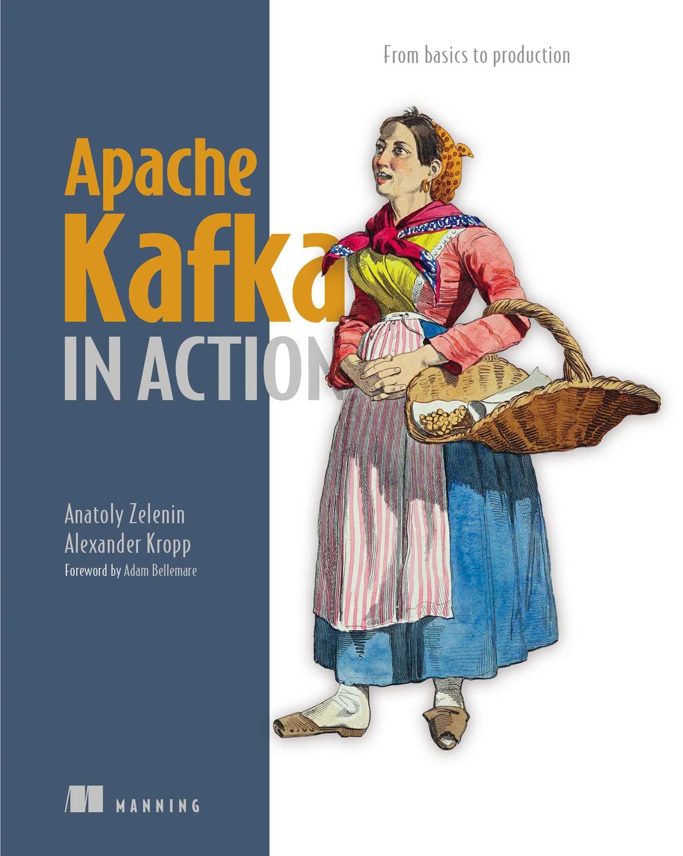 Apache Kafka in Action: From basics to production (English Edition)