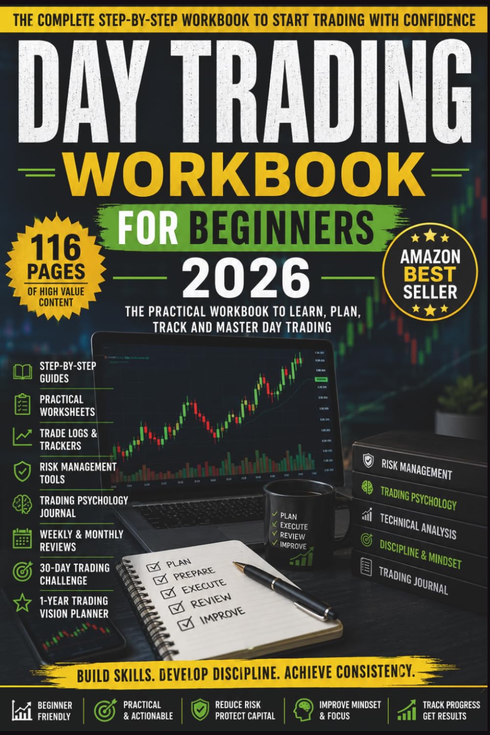 Day Trading Workbook for Beginners 2026: A Step-by-Step Guide to Planning Trades, Managing Risk, Tracking Performance and Building Consistent Trading Habits (Day trading series)