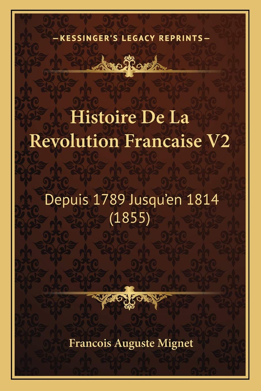 Histoire De La Revolution Francaise V2: Depuis 1789 Jusqu'en 1814 (1855)