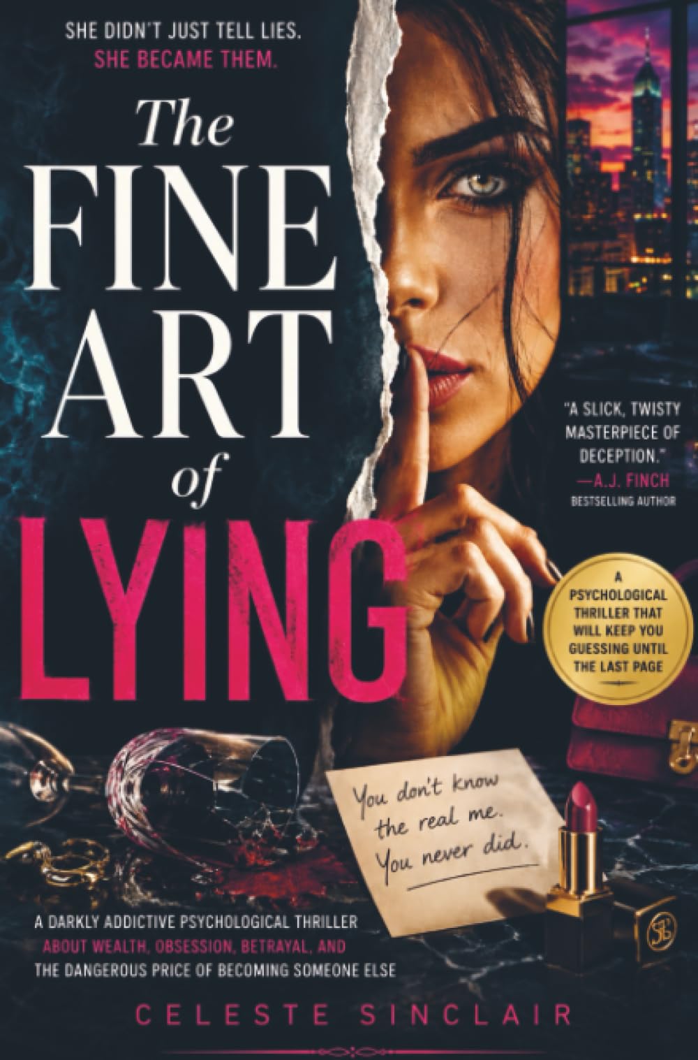 The Fine Art of Lying: A Darkly Addictive Psychological Thriller About Wealth, Obsession, Betrayal, and the Dangerous Price of Becoming Someone Else