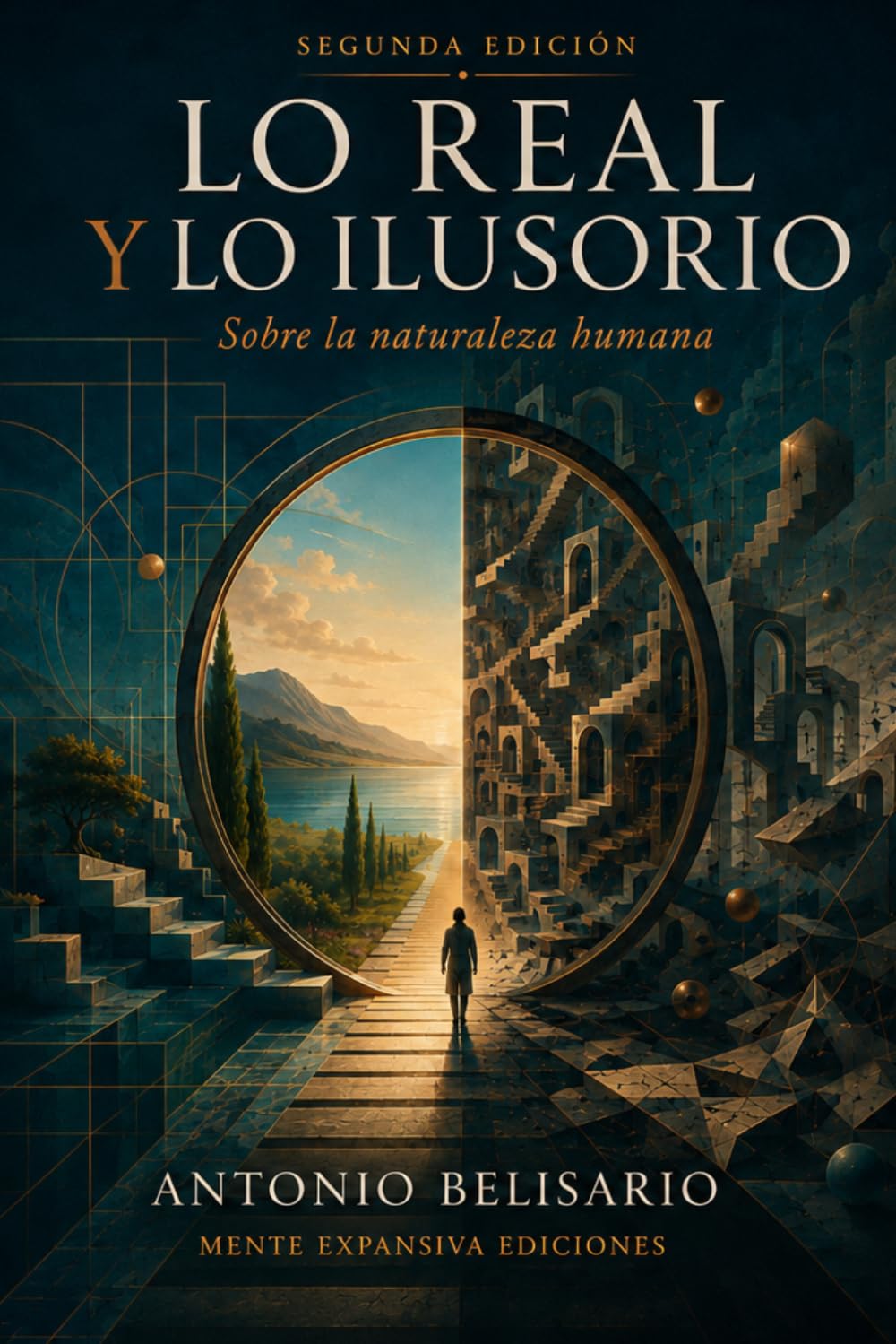 Lo Real y lo Ilusorio: Acerca de la Naturaleza Humana