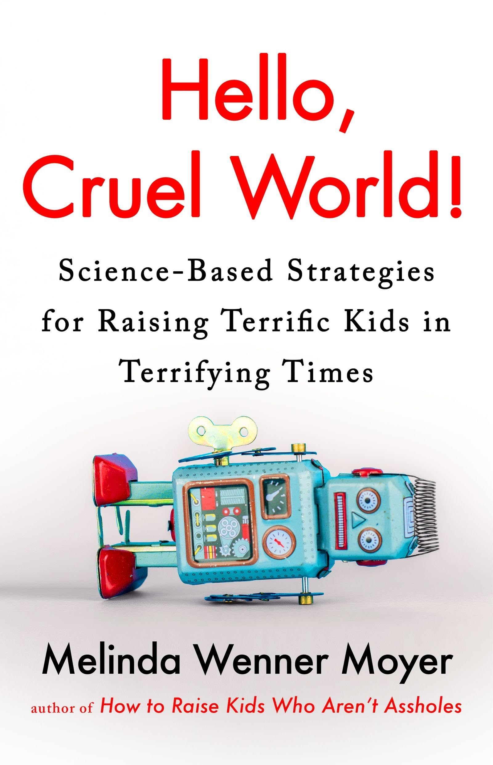 Hello, Cruel World! by Melinda Wenner Moyer Paperback