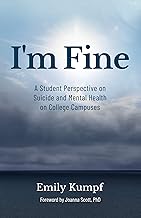 I'm Fine: A Student Perspective on Suicide and Mental Health on College Campuses