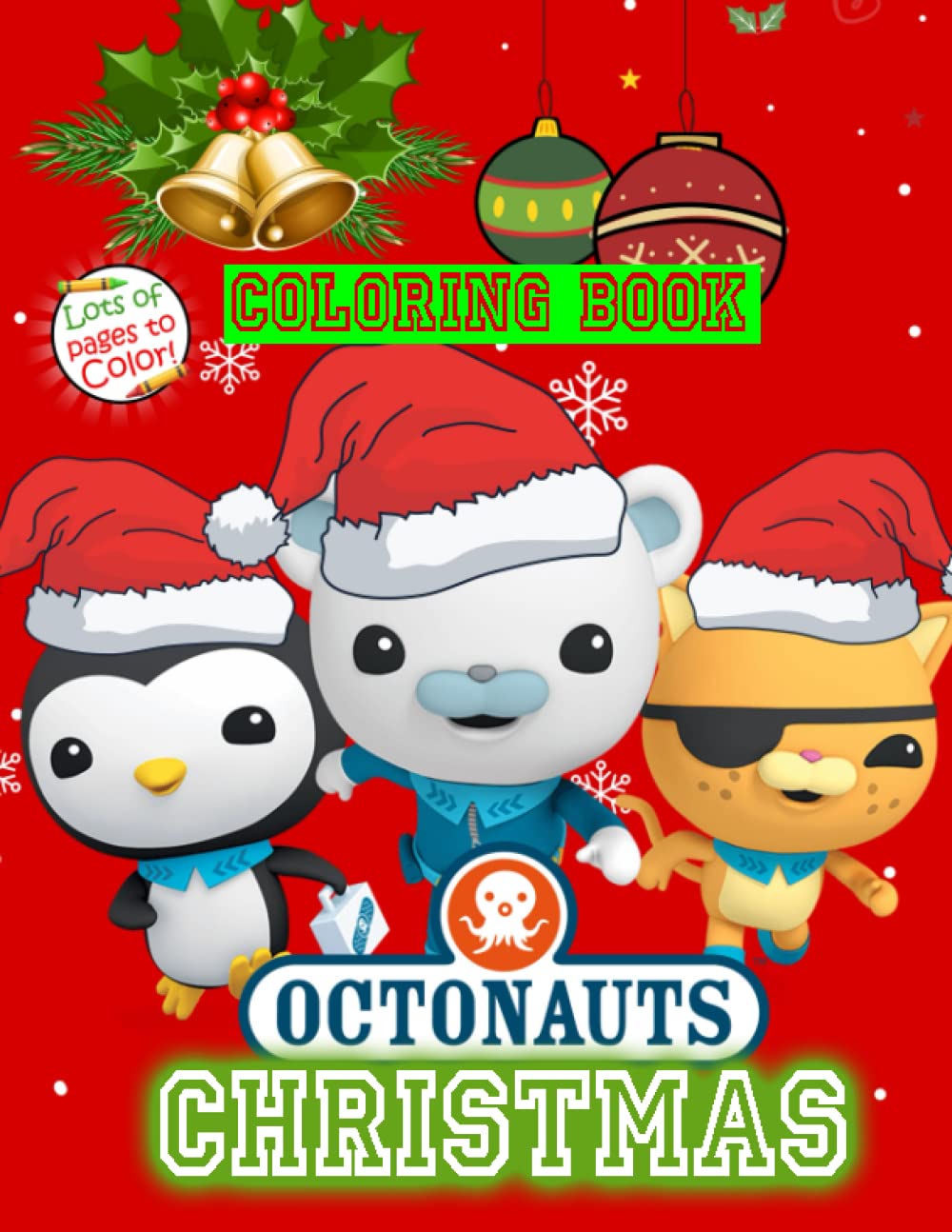 Octonauts Christmas Coloring Book: 50+ Cute Unique Octonauts Christmas Designs to Color and Have Fun, Perfect Christmas Gifts for Fans of Octonauts
