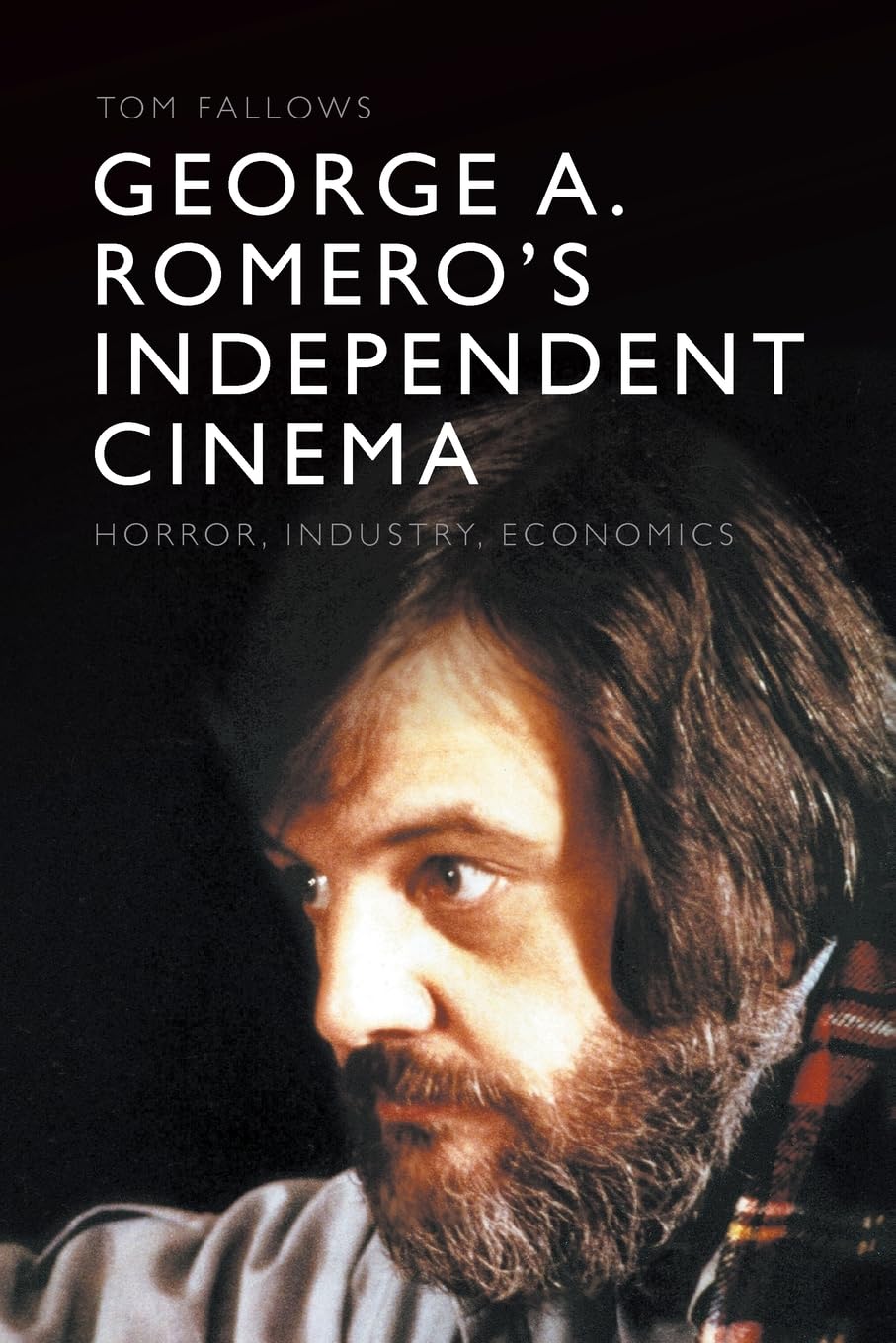 Amazon.com: George A. Romero's Independent Cinema: Horror, Industry ...