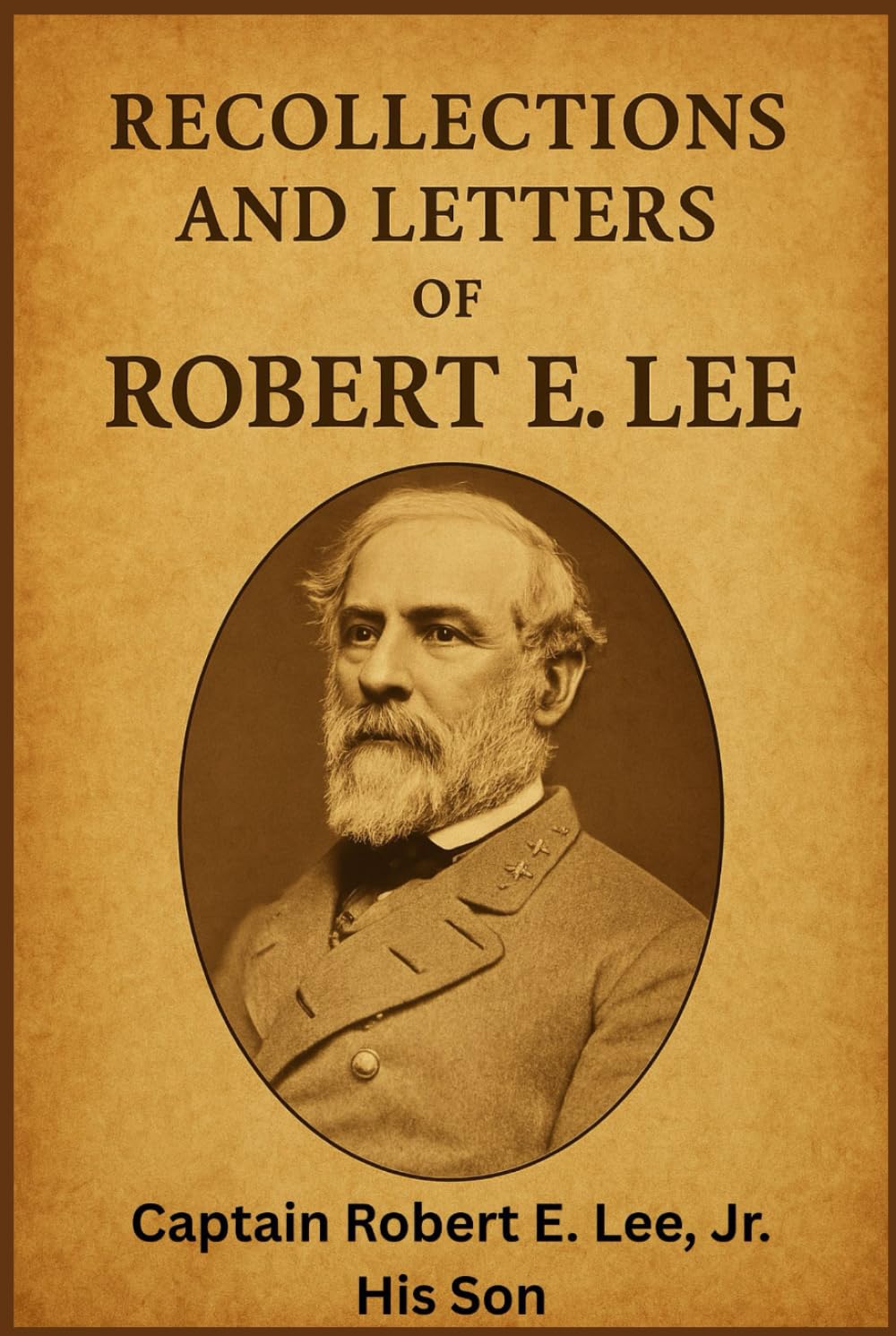 Recollections and Letters of General Robert E. Lee