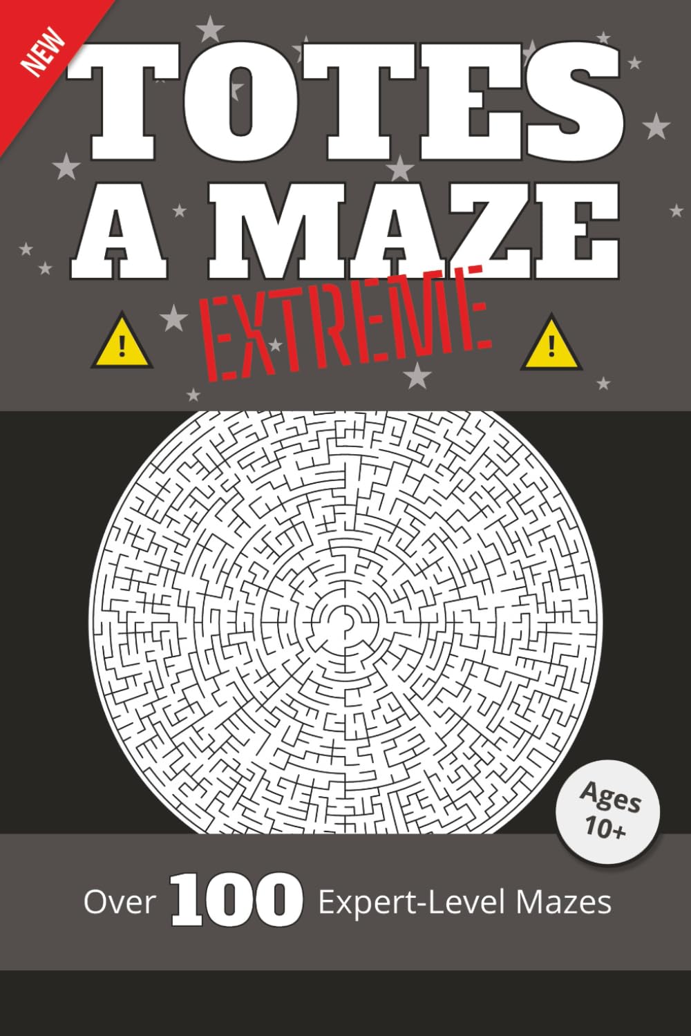 Totes a Maze: Extreme Vol. 1: Over 100 Expert-Level Mazes