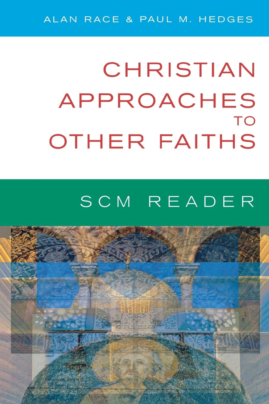 Christian approaches to other faiths (SCM Reader)