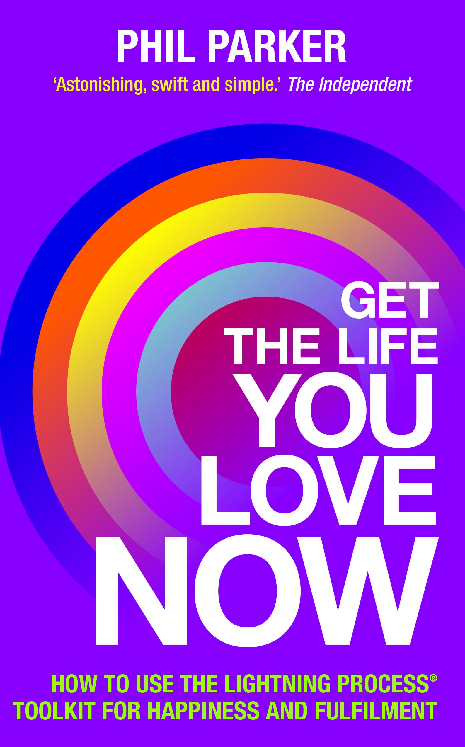Get the Life You Love, Now - 9781781801741