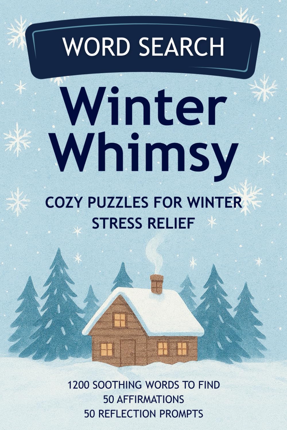 Winter Whimsy: Cozy Word Search Puzzles For Winter Stress Relief