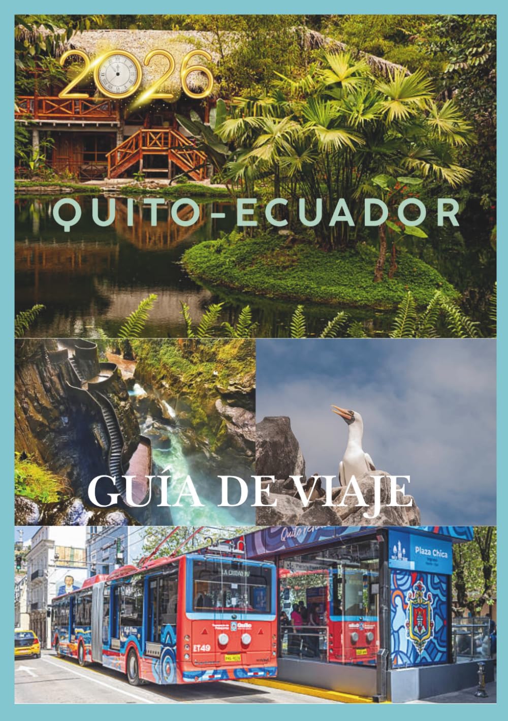 ECUADOR GUÍA DE VIAJE 2026: Explora parajes salvajes indómitos, una cultura vibrante y aventuras inolvidables.