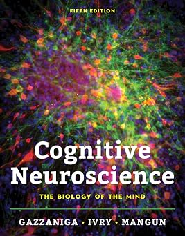 Cognitive Neuroscience The Biology of the Mind