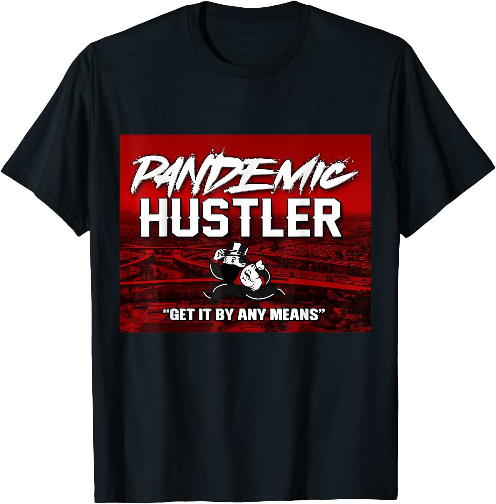 HustlerPandemic Hustler T-Shirt