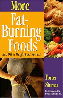 More Fat-Burning Foods: And Other Weight-Loss Secrets