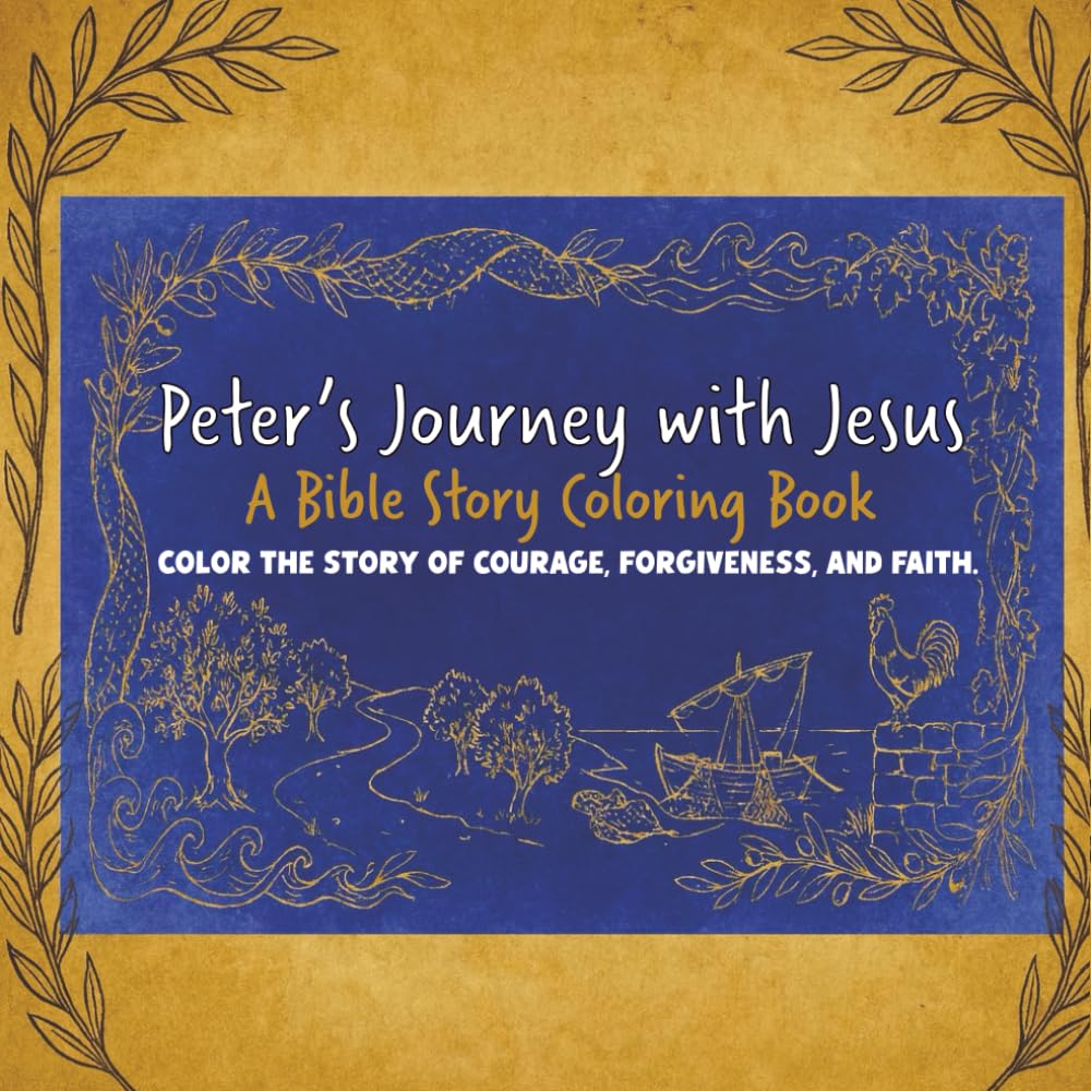 Peter’s Journey with Jesus: A Bible Story Coloring Book
