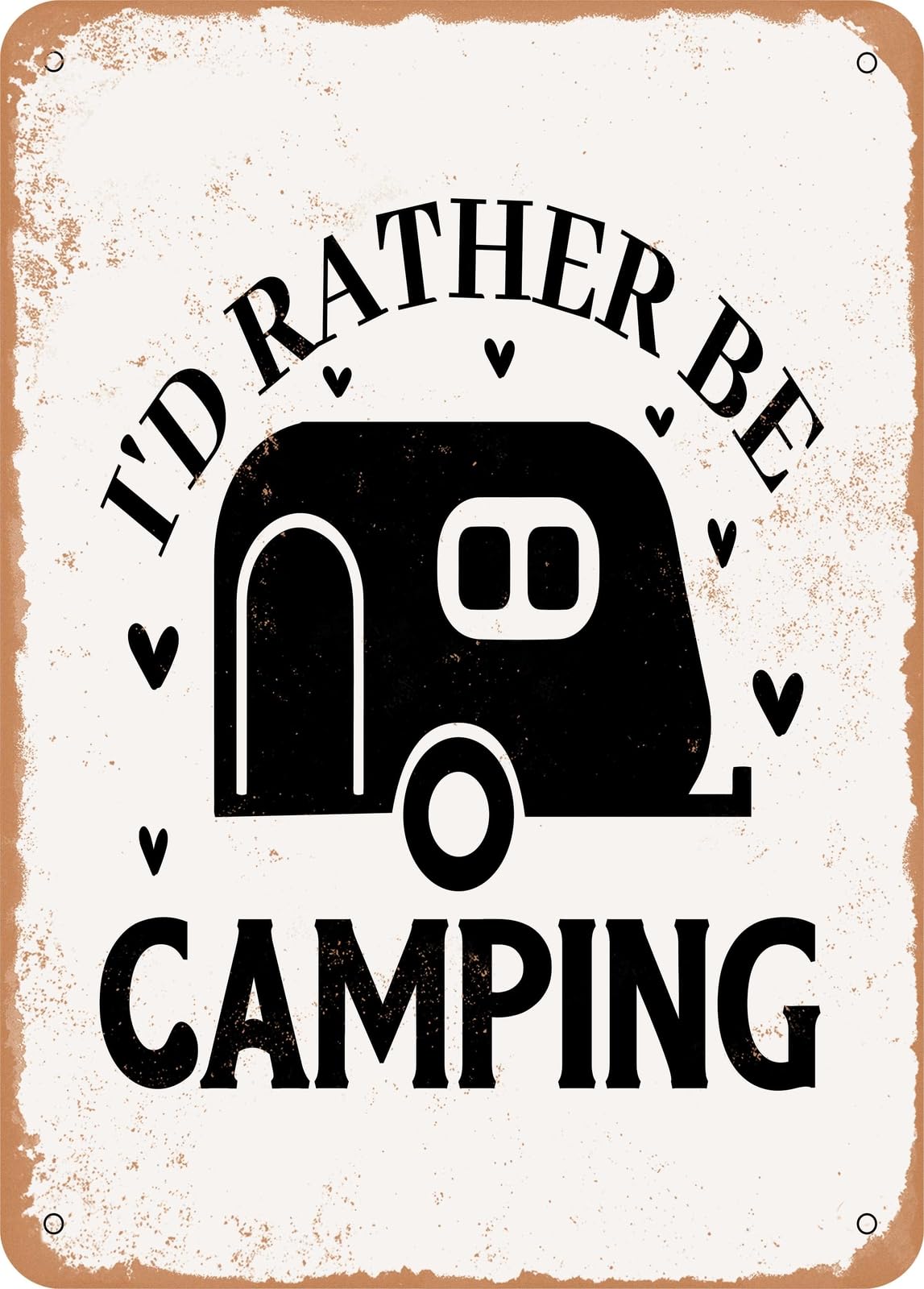 Metal Sign - Id Rather Be Camping - 4 - Vintage Rusty Look home decor