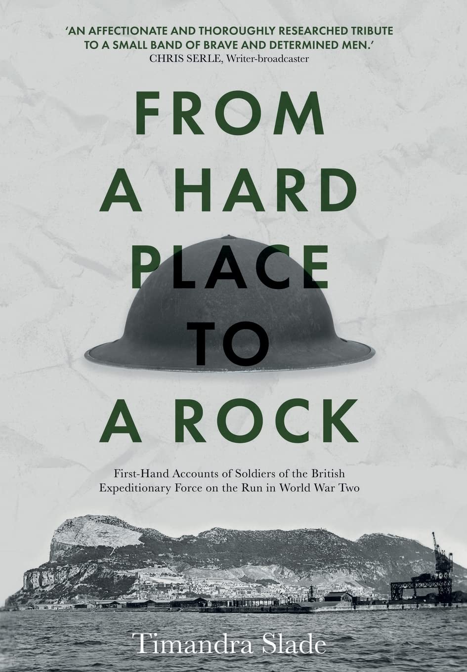 From a Hard Place to a Rock: First-Hand Accounts of Soldiers of the British Expeditionary Force on the Run in World War Two