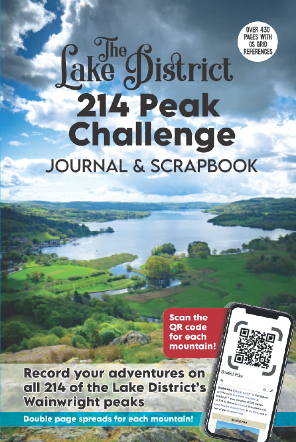 The Lake District 214 Peak Challenge Journal & Scrapbook: A Journal to Record all 214 Of The Lake District’s Wainwright Peaks, With Double Page Spreads For Each Mountain