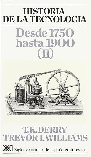 Portada de Historia de la Tecnologia : Desde 1750 Hasta 1900