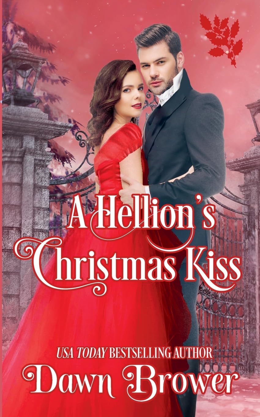 A Hellion's Christmas Kiss: 8 (Connected by a Kiss)