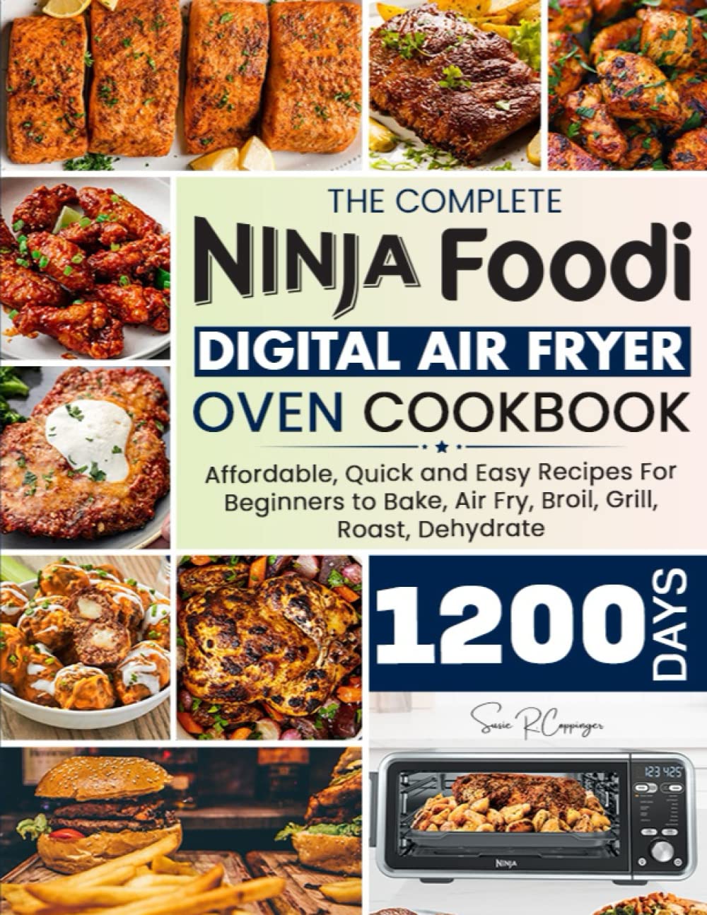 The Complete Ninja Foodi Digital Air Fryer Oven Cookbook: 1200…